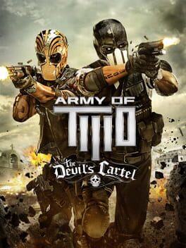 Army of Two the Devil's Cartel